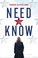 Go to record Need to know : a novel