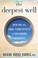 Go to record The deepest well : healing the long-term effects of childh...