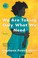 Go to record We are taking only what we need : stories