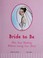 Go to record Bride to Be.