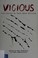 Go to record Vicious : true stories by teens about bullying