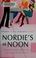 Go to record Nordie's at noon : the personal stories of four women "too...