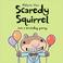 Go to record Scaredy Squirrel has a birthday party