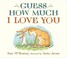 Go to record Guess how much I love you