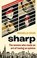 Go to record Sharp : the women who made an art of having an opinion