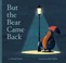 Go to record But the bear came back