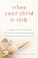 Go to record When your child is sick : a guide to navigating the practi...