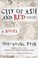 Go to record City of ash and red : a novel