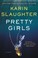 Go to record Pretty girls : a novel