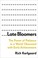 Go to record Late bloomers : the power of patience in a world obsessed ...