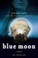 Go to record Blue moon : a novel