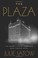 Go to record The Plaza : the secret life of America's most famous hotel