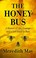 Go to record The honey bus a memoir of loss, courage and a girl saved b...