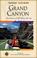 Go to record The Grand Canyon : true stories of life below the rim
