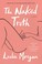 Go to record The naked truth : a memoir