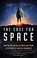 Go to record The case for space : how the revolution in spaceflight ope...