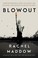 Go to record Blowout : corrupted democracy, rogue state Russia, and the...