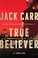 Go to record True believer : a thriller