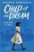 Go to record Child of the dream : a memoir of 1963