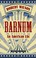 Go to record Barnum an American life