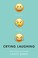 Go to record Crying laughing