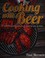 Go to record Cooking with beer : over 80 delicious recipes all featurin...