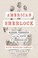 Go to record American Sherlock : murder, forensics, and the birth of Am...