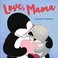 Go to record Love, Mama
