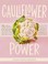 Go to record Cauliflower power : 75 feel-good, gluten-free recipes made...