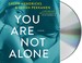Go to record You are not alone a novel
