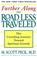 Go to record Further along the road less traveled : the unending journe...
