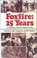 Go to record Foxfire : 25 years. /edited by Eliot Wigginton and his stu...