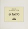 Go to record El tacto. Touch. /by Maria Rius.