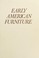 Go to record Early American furniture