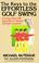 Go to record The keys to the effortless golf swing : curing your hit im...