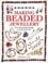 Go to record Making beaded jewellry : over 80 beautiful designs to make...