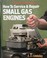 Go to record How to service & repair small gas engines.