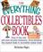 Go to record The everything collectibles book : buy and sell your favor...