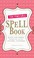 Go to record The portable spell book : quick and simple magick you can ...