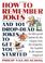 Go to record How to remember jokes : and 101 drop-dead jokes to get you...