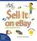 Go to record Sell it on eBay : a guide to successful online auctions