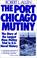 Go to record The Port Chicago Mutiny : the story of the largest mass mu...