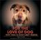 Go to record For the love of dog : why man is dog's best friend