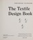 Go to record The textile design book : understanding and creating patte...