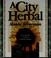 Go to record A city herbal : a guide to the lore, legend & usefulness o...