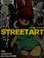 Go to record Street art : the graffiti revolution