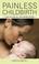Go to record Painless childbirth : an empowering journey through pregna...