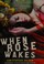 Go to record When Rose wakes