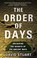 Go to record The order of days : unlocking the secrets of the ancient M...