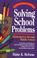 Go to record The parent's guide to solving school problems : kindergart...